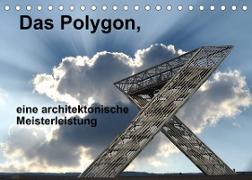 Das Polygon, eine architektonische Meisterleistung (Tischkalender 2022 DIN A5 quer)