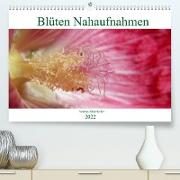 Blüten Nahaufnahmen (Premium, hochwertiger DIN A2 Wandkalender 2022, Kunstdruck in Hochglanz)