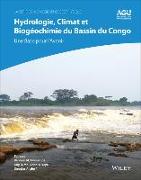 Hydrologie, climat et biogeochimie du bassin du Congo : une base pour l'avenir