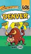 Lol Jokes: Denver