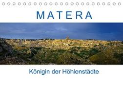 Matera - Königin der Höhlenstädte (Tischkalender 2022 DIN A5 quer)