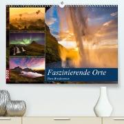 Faszinierende Orte (Premium, hochwertiger DIN A2 Wandkalender 2022, Kunstdruck in Hochglanz)