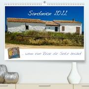 Sardinien ... wenn eine Reise die Seele berührt (Premium, hochwertiger DIN A2 Wandkalender 2022, Kunstdruck in Hochglanz)