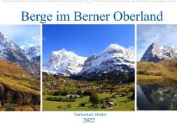 Berge im Berner Oberland (Wandkalender 2022 DIN A2 quer)