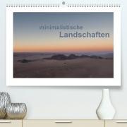 minimalistische LandschaftenAT-Version (Premium, hochwertiger DIN A2 Wandkalender 2022, Kunstdruck in Hochglanz)