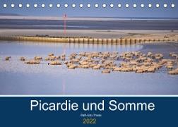 Picardie und Somme (Tischkalender 2022 DIN A5 quer)