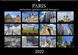 Paris - zwischen gestern und morgen (Wandkalender 2022 DIN A2 quer)