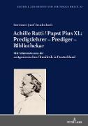 Achille Ratti / Papst Pius XI.: Predigtlehrer ¿ Prediger ¿ Bibliothekar