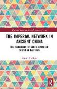 The Imperial Network in Ancient China