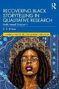 Recovering Black Storytelling in Qualitative Research