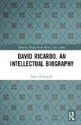 David Ricardo. An Intellectual Biography
