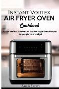 Instant Vortex Air Fryer oven Cookbook