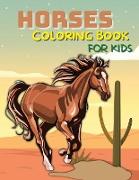 Horses Coloring Book for Kids Ages 4-8, 8-12: A Fun and Beautiful Horse Activity Book For Kids and Preschoolers