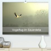 Vogelflug im Sauerdelta (Premium, hochwertiger DIN A2 Wandkalender 2022, Kunstdruck in Hochglanz)