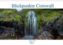 Blickpunkte Cornwall (Wandkalender 2022 DIN A3 quer)