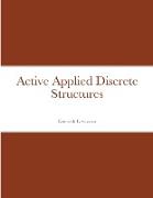 Active Applied Discrete Structures