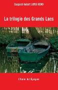 La trilogie des Grands Lacs