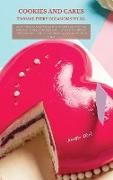 Cookies and Cakes: More than 50 exciting easy and tasty recipes for cookies, cakes, cupcakes and ... more!!! To impress your friends, fam
