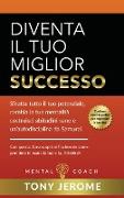 Diventa il tuo miglior successo