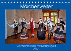 Das Märchenschloss im Bayerischen Wald (Tischkalender 2022 DIN A5 quer)