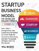 Startup Business Model | The 100 Million Dollars Formula [4 Books in 1]