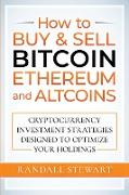 How to Buy & Sell Bitcoin, Ethereum and Altcoins