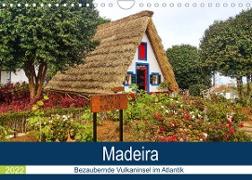 Madeira - Bezaubernde Vulkaninsel im Atlantik (Wandkalender 2022 DIN A4 quer)