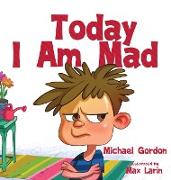 Today I am Mad