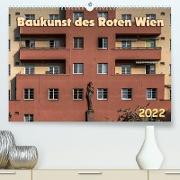 Baukunst des Roten Wien (Premium, hochwertiger DIN A2 Wandkalender 2022, Kunstdruck in Hochglanz)