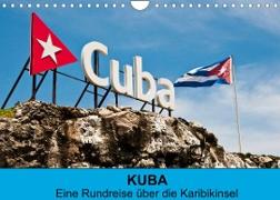 Kuba - Eine Reise über die Karibikinsel (Wandkalender 2022 DIN A4 quer)