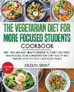 THE VEGETARIAN DIET FOR MORE FOCUSED STUDENTS COOKBOOK