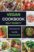 Vegan Cookbook: Building Muscle On a Vegan Diet: Vegan Recipes