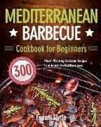 Mediterranean Barbecue Cookbook for Beginners