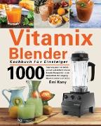 Vitamix Blender Kochbuch für Einsteiger
