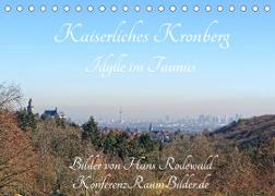 Kaiserliches Kronberg - Idylle im Taunus (Tischkalender 2022 DIN A5 quer)