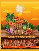 Dinosaurs Activity Book For Kids Ages 8-12