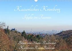 Kaiserliches Kronberg - Idylle im Taunus (Wandkalender 2022 DIN A3 quer)