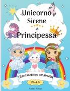 Libro da colorare Unicorno, sirena e principessa per bambini dagli 8 ai 12 anni