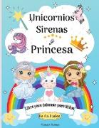 Libro para colorear de unicornios, sirenas y princesas para niños de 8 a 12 años