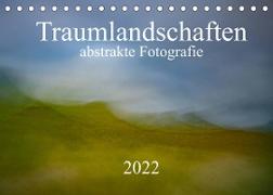 Traumlandschaften - abstrakte Fotografie (Tischkalender 2022 DIN A5 quer)