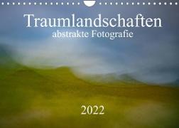 Traumlandschaften - abstrakte Fotografie (Wandkalender 2022 DIN A4 quer)