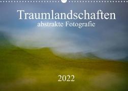 Traumlandschaften - abstrakte Fotografie (Wandkalender 2022 DIN A3 quer)