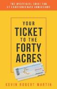 Your Ticket to the Forty Acres