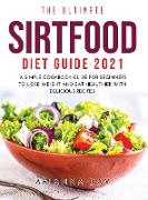 The Ultimate Sirtfood Diet Guide 2021