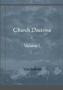Church Doctrine - Volume I