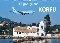 Flugzeuge auf Korfu (Wandkalender 2022 DIN A2 quer)
