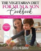THE VEGETARIAN DIET FOR MUM AND SON COOKBOOK