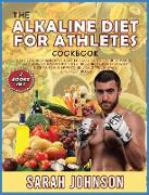 THE ALKALINE DIET FOR ATHLETES COOKBOOK