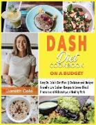 DASH Diet Cookbook On a Budget