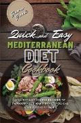 Quick and Easy Mediterranean Diet Cookbook